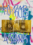 Karl Lagasse Peinture To Rob A Bank Golden Dollar Blue Font